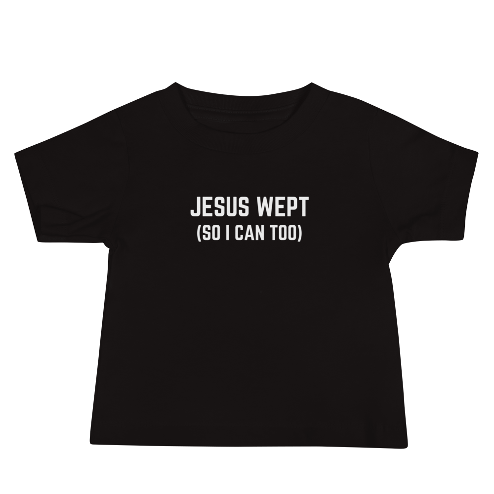 Jesus Wept - Baby Tee