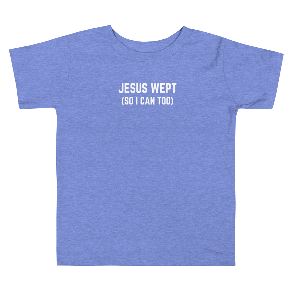 Jesus Wept - Toddler Tee