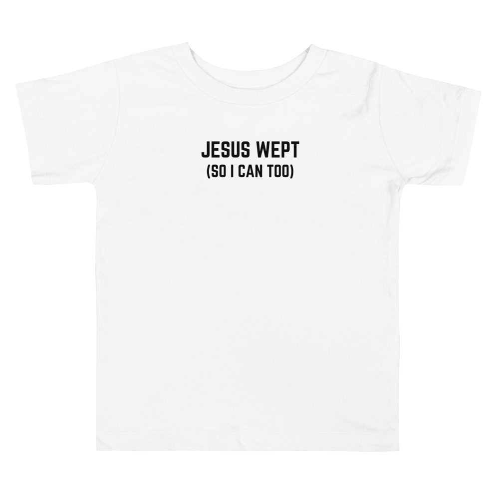 Jesus Wept - Toddler Tee