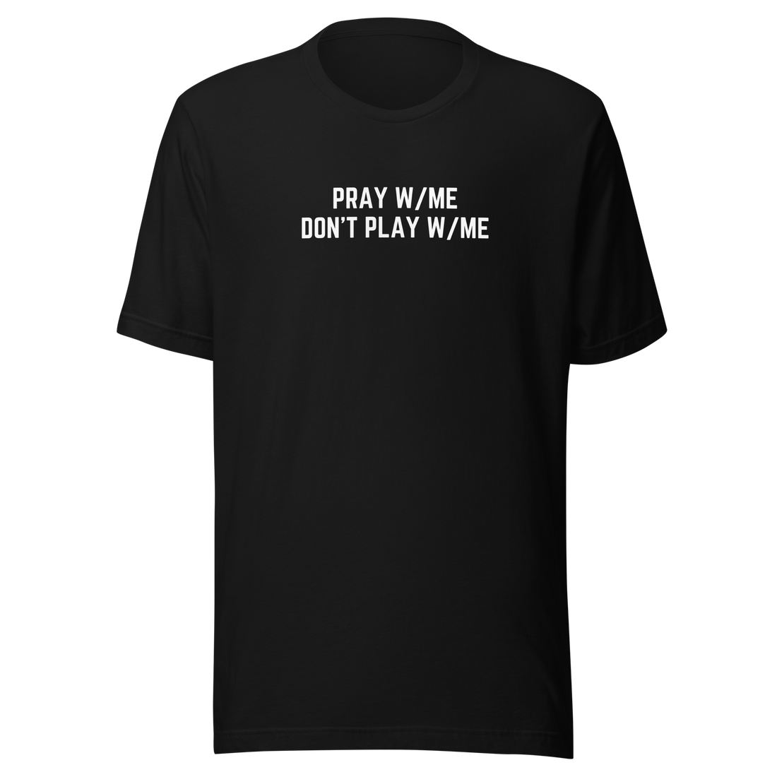 Pray w/Me - T-Shirt