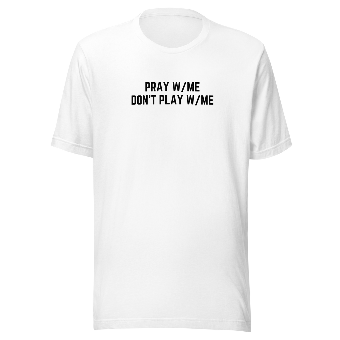 Pray w/Me - T-Shirt